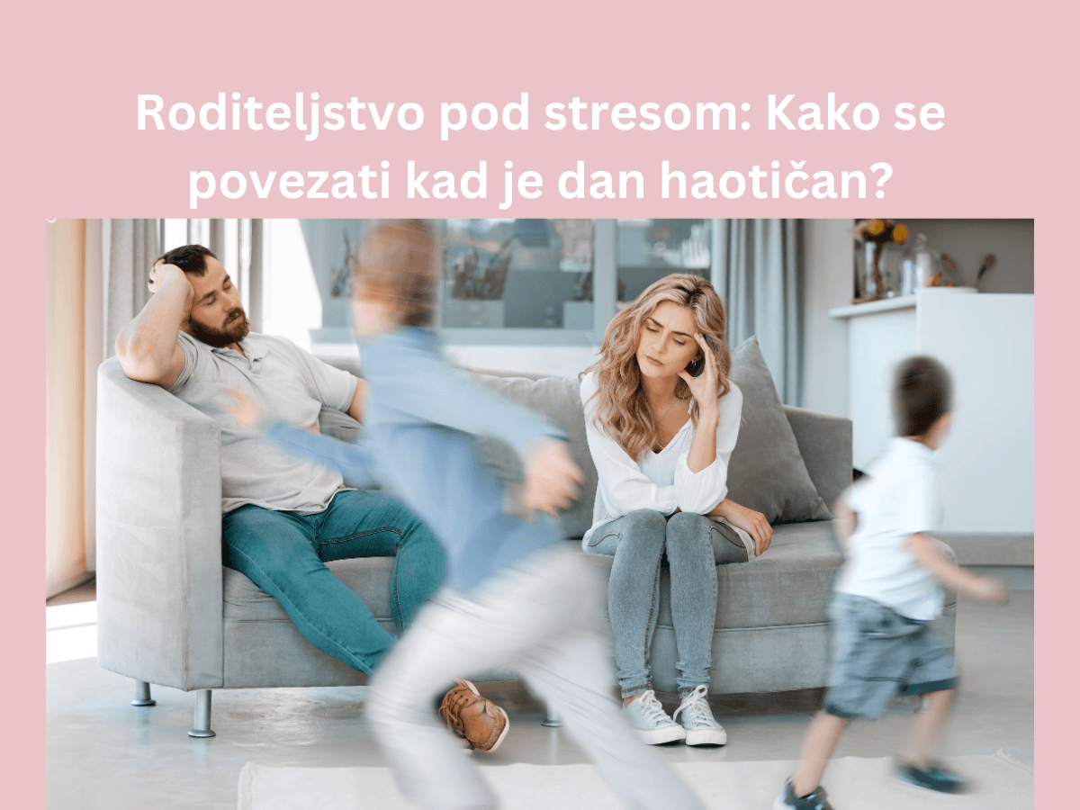 Roditeljstvo pod stresom